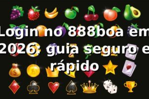 Login no 888boa em 2026: guia seguro e rápido 🔐
